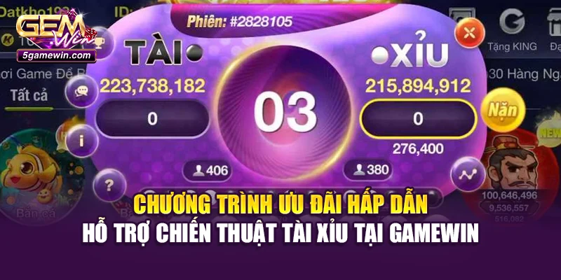 Chương trình ưu đãi hấp dẫn hỗ trợ chiến thuật tài xỉu tại Gamewin