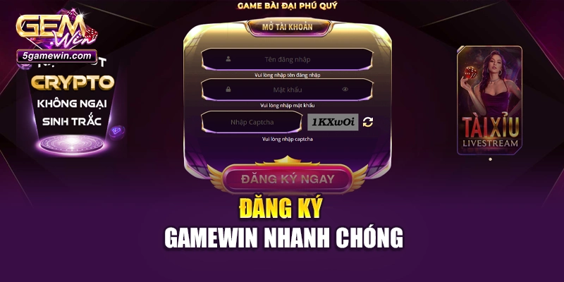 Đăng ký Gamewin nhanh chóng